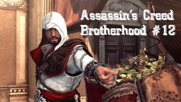 Assassins Creed Brotherhood 12 »Text« Let´s Play «» German 640